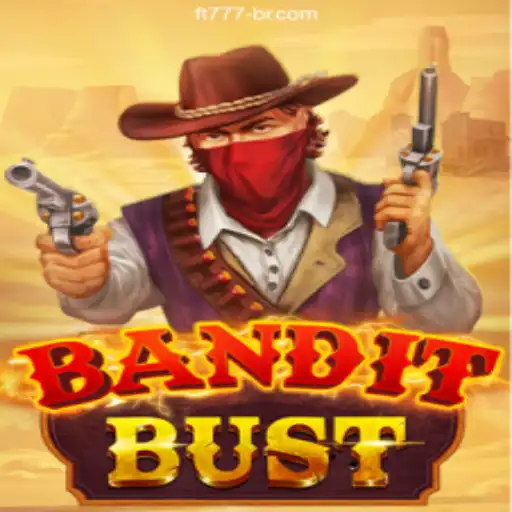 Explore BanditBust: A New Era in Online Gaming with FT777.COM⭐️